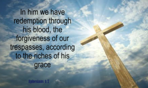 We Have Forgiveness Through His Blood